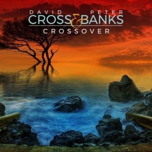 DAVID CROSS & DAVID JACKSON / PETER BANKS - David Cross & Peter Banks : Crossover cover 