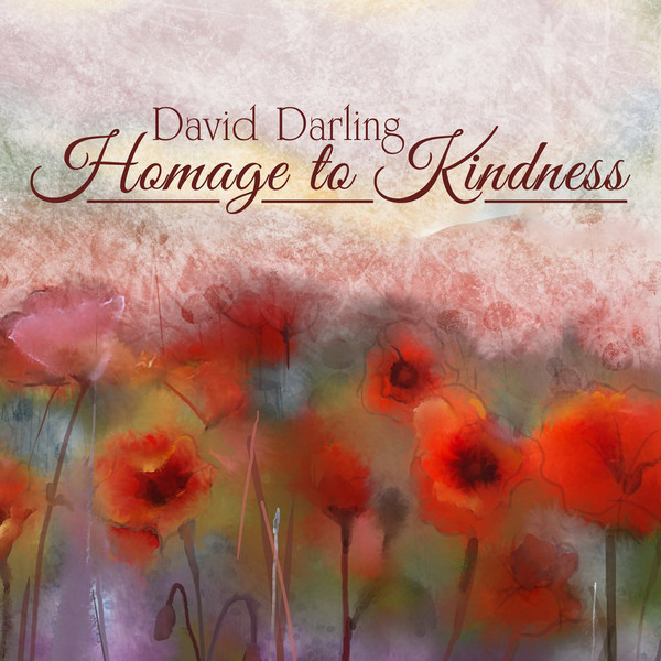 DAVID DARLING - Homage To Kindness cover 