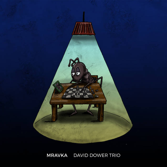 DAVID DOWER - David Dower Trio : Mravka cover 