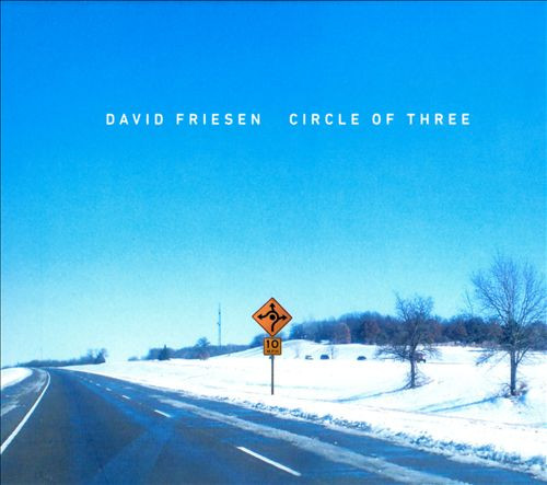 DAVID FRIESEN - Circle of Three cover 