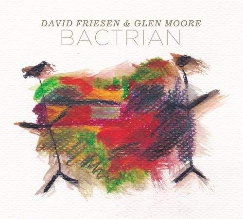 DAVID FRIESEN - David Friesen and Glen Moore : Bactrian cover 