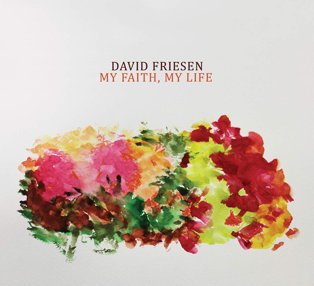 DAVID FRIESEN - My Faith, My Life cover 