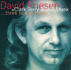 DAVID FRIESEN - Three to Get Ready cover 