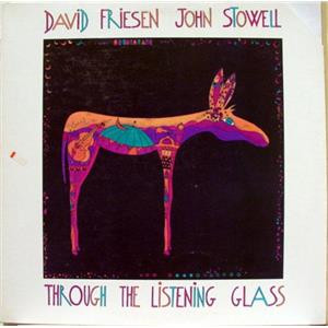 DAVID FRIESEN - David Friesen, John Stowell ‎: Through The Listening Glass cover 