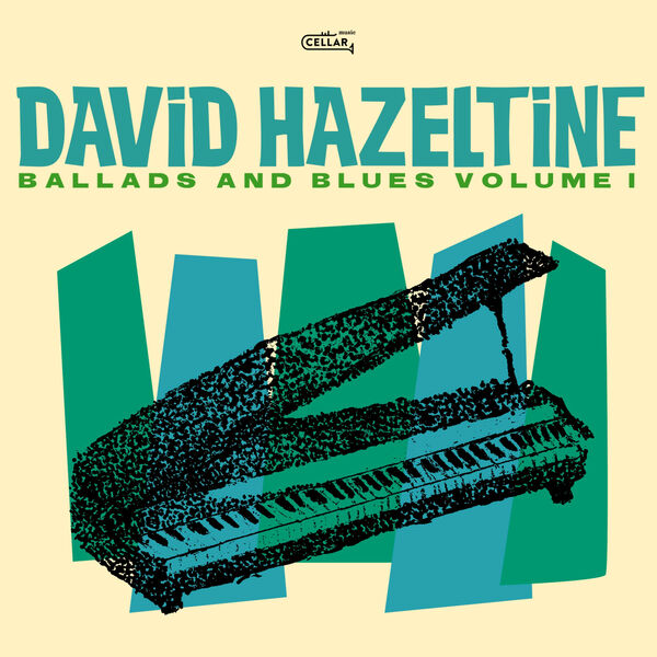 DAVID HAZELTINE - Ballads and Blues Volume I cover 