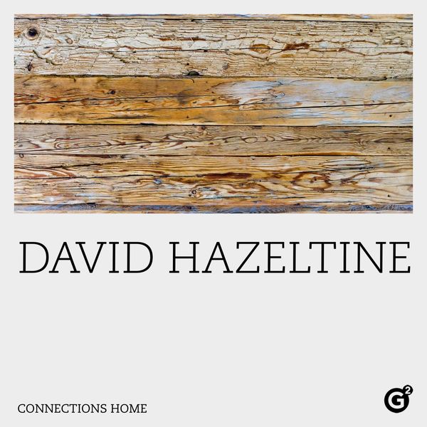 DAVID HAZELTINE - Connections Home cover 