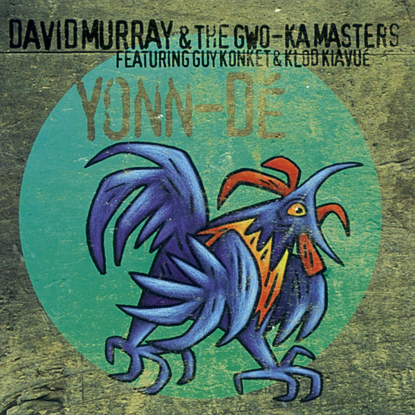 DAVID MURRAY - David Murray & The Gwo-Ka Masters Featuring Guy Konket & Klod Kiavué : Yonn-Dé cover 