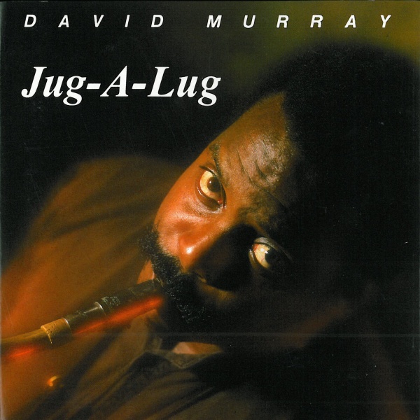 DAVID MURRAY - Jug-A-Lug cover 