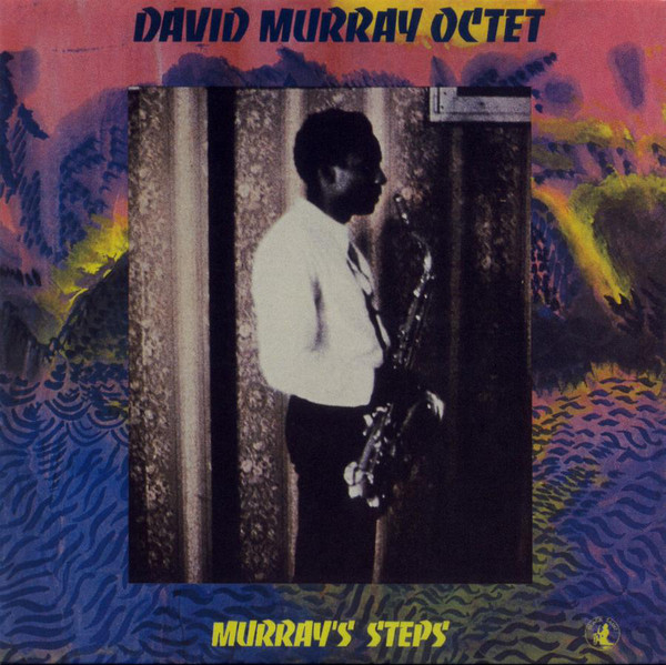 DAVID MURRAY - David Murray Octet ‎: Murray's Steps cover 