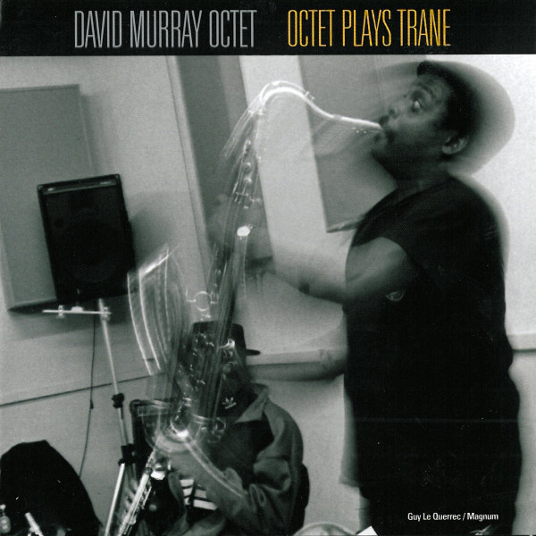 DAVID MURRAY - David Murray Octet ‎: Octet Plays Trane cover 