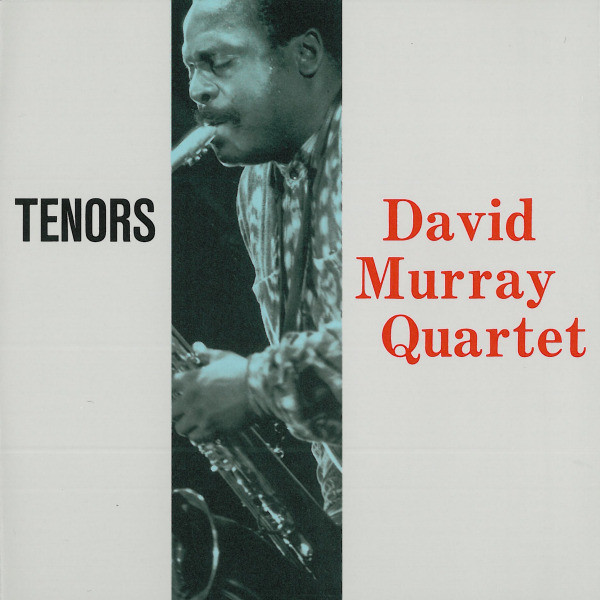 DAVID MURRAY - David Murray Quartet ‎: Tenors cover 