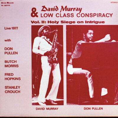 DAVID MURRAY - David Murray & Low Class Conspiracy ‎: Vol. II -  Holy Siege On Intrigue (aka Flowers For Albert) cover 