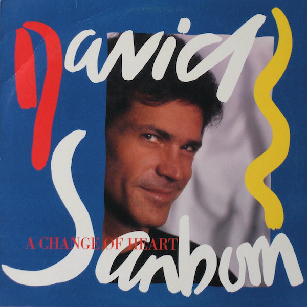 DAVID SANBORN - A Change of Heart cover 