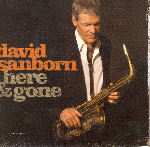 DAVID SANBORN - Here and Gone cover 