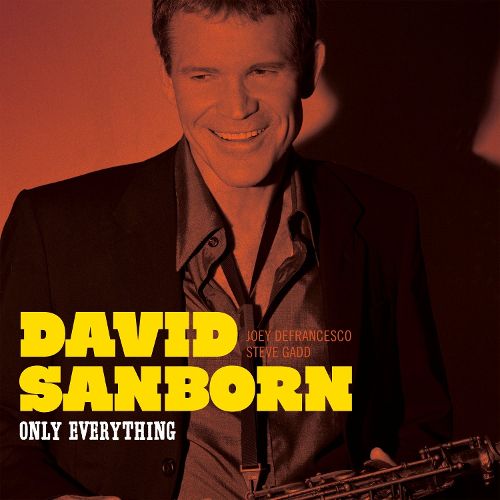 DAVID SANBORN - Only Everything cover 