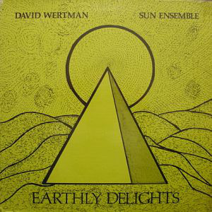 DAVID WERTMAN - Earthly Delights cover 