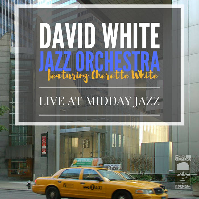 DAVID WHITE - Live at Midday Jazz cover 
