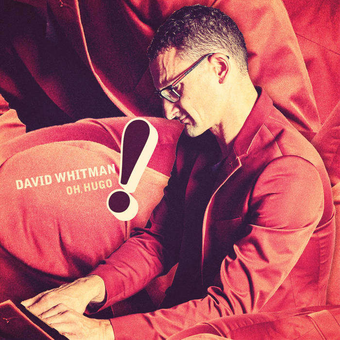 DAVID WHITMAN - Oh, Hugo! cover 