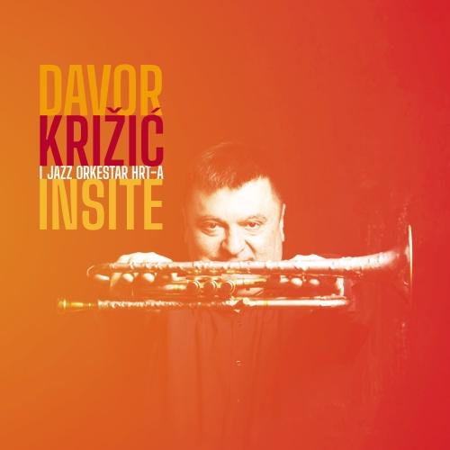 DAVOR KRIŽIĆ - Davor Križić, Jazz Orkestar HRT-a : Insite cover 
