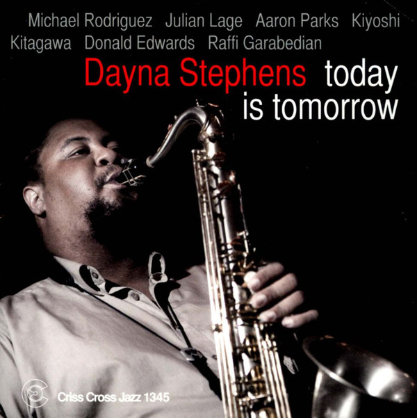 DAYNA STEPHENS - Today Is Tomorrow cover 