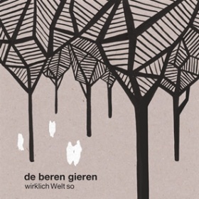 DE BEREN GIEREN - wirklich Welt so cover 