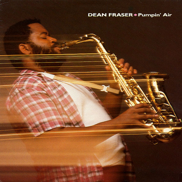 DEAN FRASER - Pumpin' Air cover 