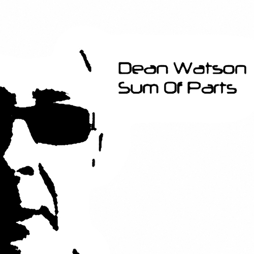 DEAN WATSON - Sum of Parts cover 