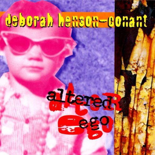 DEBORAH HENSON-CONANT - Altered Ego (1998) cover 