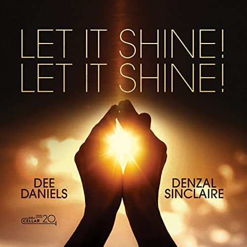 DEE DANIELS - Dee Daniels & Denzal Sinclaire : Let It Shine! Let It Shine! cover 