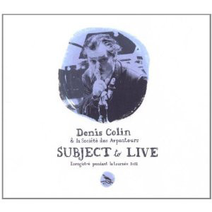 DENIS COLIN - Subject To Live cover 