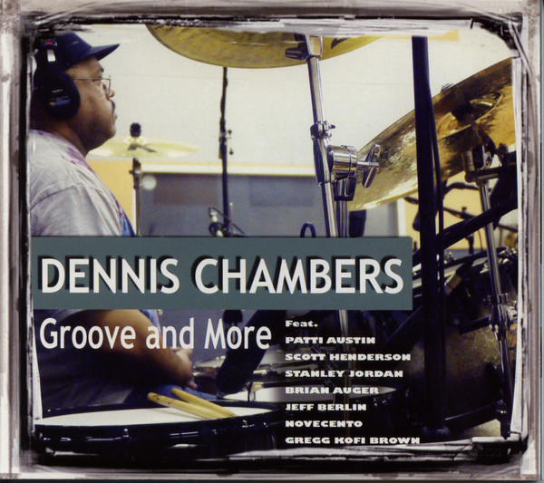 DENNIS CHAMBERS - Groove and More cover 