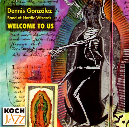 DENNIS GONZÁLEZ - Welcome to Us cover 