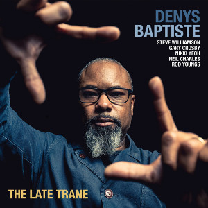 DENYS BAPTISTE - The Late Trane cover 
