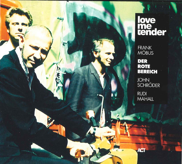 DER ROTE BEREICH - Frank Möbus • Der Rote Bereich : Love Me Tender cover 