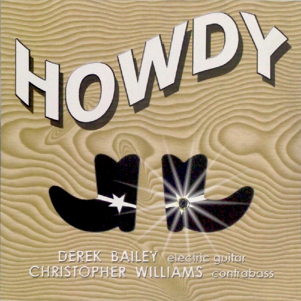 DEREK BAILEY - Howdy cover 