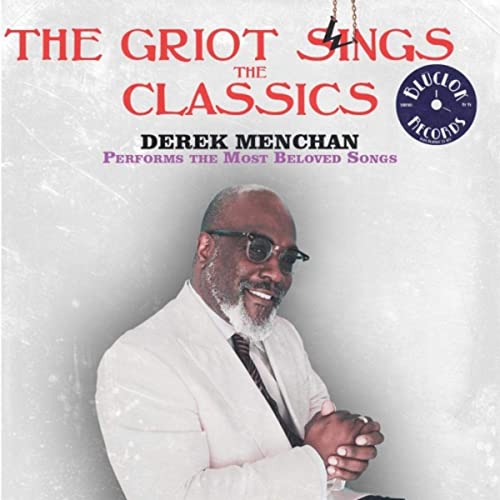 DEREK MENCHAN - The Griot Swings the Classics cover 