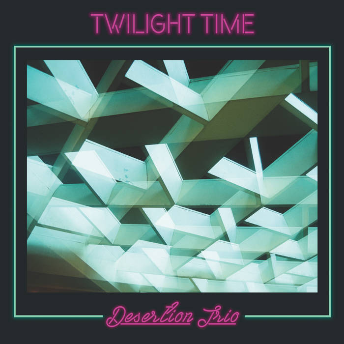 DESERTION TRIO - Twilight Time cover 