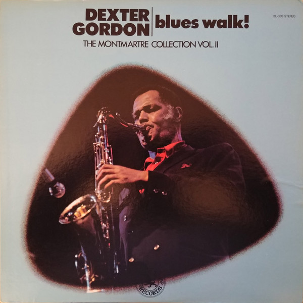DEXTER GORDON - Blues Walk! The Monmartre Collection Vol. II (aka Body And Soul) cover 