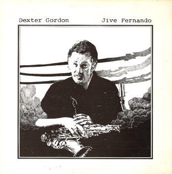 DEXTER GORDON - Jive Fernando cover 