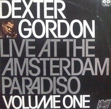 DEXTER GORDON - Live At The Amsterdam Paradiso Volume I cover 