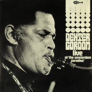 DEXTER GORDON - Live At The Amsterdam Paradiso (aka Our Man In Amsterdam) cover 