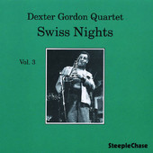 DEXTER GORDON - Swiss Nights, Volume 3 cover 