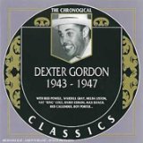 DEXTER GORDON - The Chronological Classics: Dexter Gordon 1943-1947 cover 