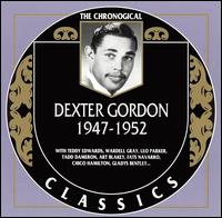 DEXTER GORDON - The Chronological Classics: Dexter Gordon 1947-1952 cover 
