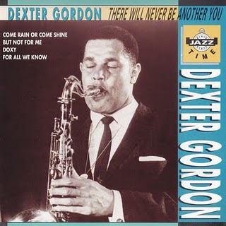 DEXTER GORDON - There Will Never Be Another You cover 