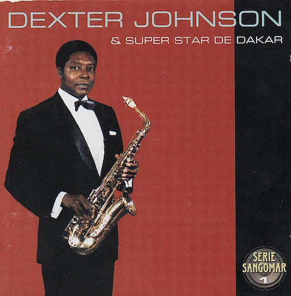DEXTER JOHNSON - Dexter Johnson & Superstar De Dakar ‎: Serie Sangomar 1 cover 