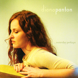 DIANA PANTON - ...Yesterday Perhaps cover 