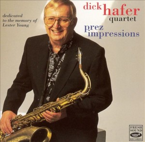 DICK HAFER - Prez Impressions: Dedicated to the Memory of Lester Young cover 