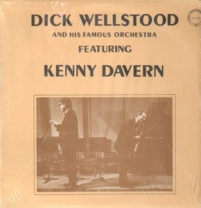 DICK WELLSTOOD - Dick Wellstood And His Famous Orchestra Featuring Kenny Davern cover 