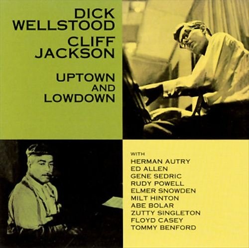 DICK WELLSTOOD - Dick Wellstood / Cliff Jackson ‎: Uptown And Lowdown cover 